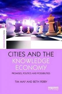 Cities and the Knowledge Economy: Promise, Politics and Possibilities 